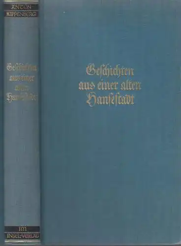 Buch: Geschichten aus einer alten Hansestadt, Kippenberg, Anton. 1936, Insel