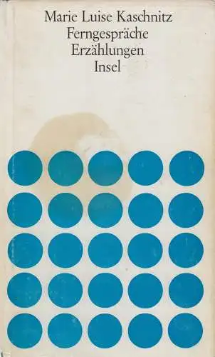 Buch: Ferngespräche, Erzählungen. Kaschnitz, Marie Luise, 1967, Insel-Verlag