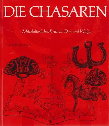 Buch: Die Chasaren, Pletnjowa, Swetlana Alexandrowna. 1978, Koehler & Amelang