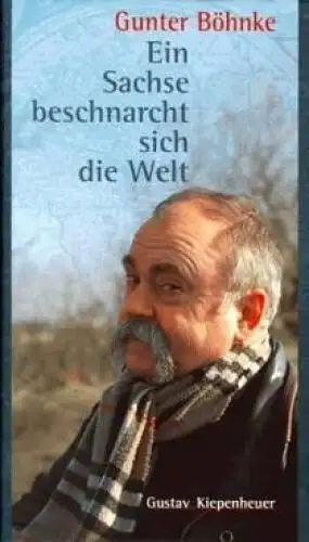 Buch: Ein Sachse beschnarcht sich die Welt, Böhnke, Gunter. 1998, signiert