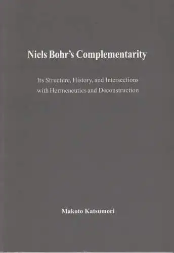 Buch: Niels Bohr's Complementarity, Katsumori, Makoto, ca. 2005