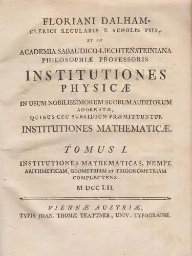 Buch: Floriani Dalham Physicae, Tomus I, 1752, Joan. Thomae Teattner, Latein