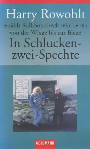 Buch: In Schlucken-zwei-Spechte. Rowohlt, Harry / Sotschek, Ralf, 2004, Goldmann