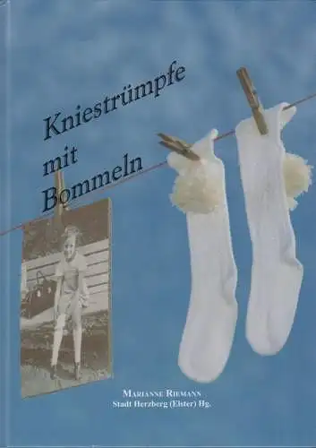 Buch: Kniestrümpfe mit Bommeln, Riemann, Marianne, 2006, BücherKammer, sehr gut