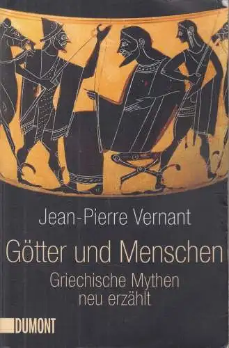 Buch: Götter und Menschen, Vernant, Jean-Pierre, 2013, DuMont Buchverlag