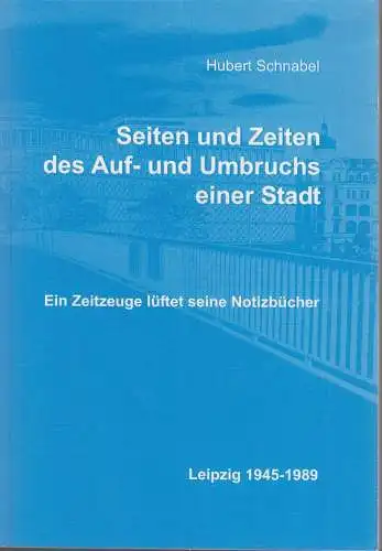 Buch: Seiten und Zeiten des Auf- und Umbruchs einer Stadt, Schnabel, Hubert