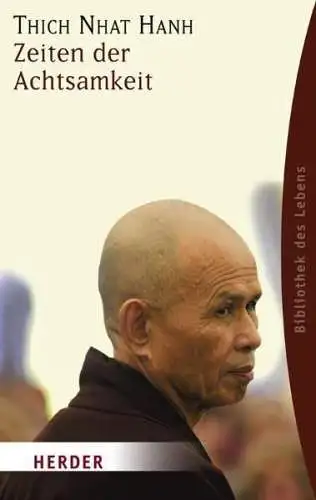 Buch: Zeiten der Achtsamkeit, Thich Nhat Hanh, 2010, Herder, gebraucht, gut