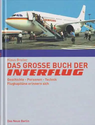 Buch: Das große Buch der Interflug, Breiler, Klaus, 2007, Das Neue Berlin