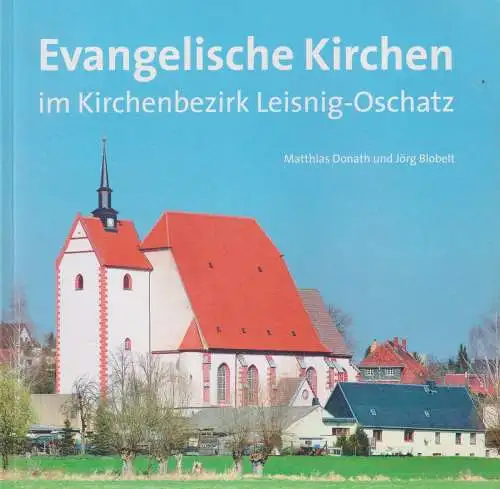 Buch: Evangelische Kirchen im Kirchenbezirk Leisnig-Oschatz. Donath / Blobelt