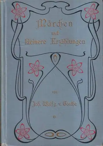 Buch: Märchen und kleinere Erzählungen, Johann Wolfgang von Goethe, Otto Hendel