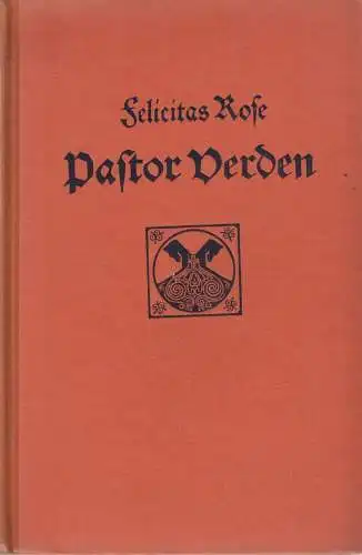 Buch: Pastor Verden, Ein Heideroman. Rose, Felicitas, 1912, J. G. Cotta Verlag