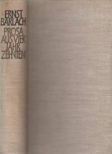 Buch: Prosa aus vier Jahrzehnten, Barlach, Ernst. 1963, Union Verlag