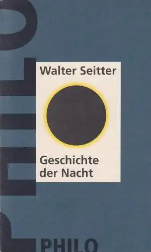 Buch: Geschichte der Nacht, Seitter, Walter, 1999, Philo, gebraucht, gut