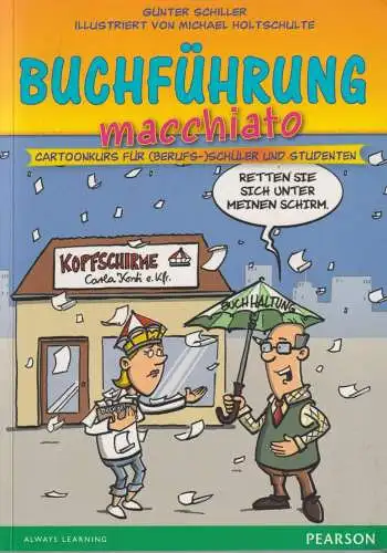 Buch: Buchführung macchiato, Schiller, Günter, 2014, Pearson, Cartoonkurs...