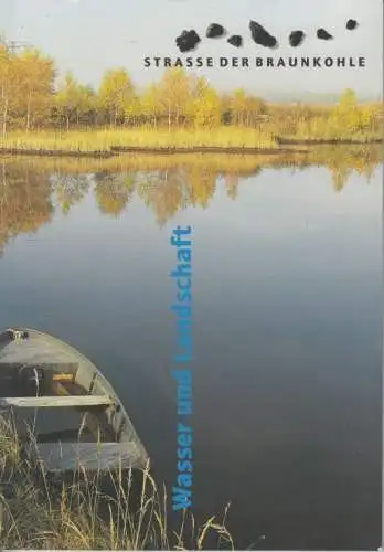 Buch: Straße der Braunkohle: Wasser und Landschaft, Berkner. 1999