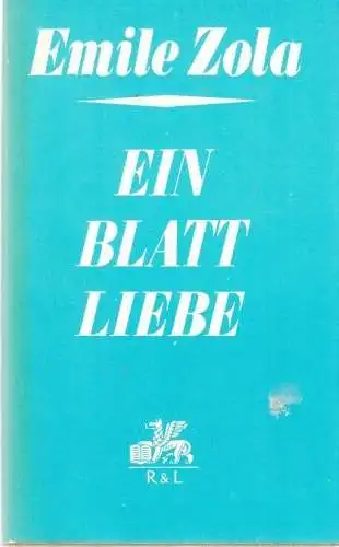 Buch: Ein Blatt Liebe, Zola, Emile. Die Rougon-Macquart, 1976, gebraucht, gut