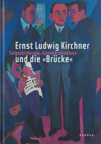 Buch: Ernst Ludwig Kirchner und die Brücke, 2005, Kerber Verlag, gebraucht, gut