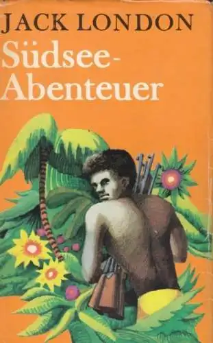 Buch: Südsee-Abenteuer, London, Jack. 1973, Verlag Neues Leben, gebraucht, gut