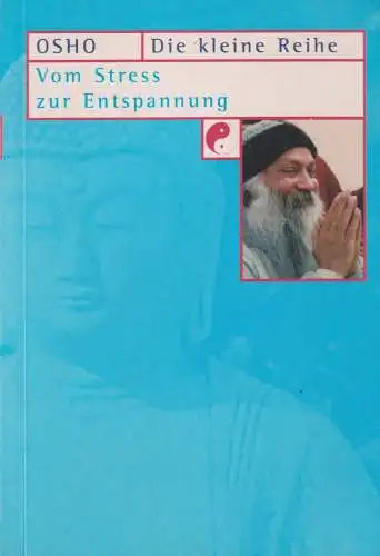 Buch: Vom Stress zur Entspannung, Osho, 2001, Osho Verlag, gebraucht, sehr gut