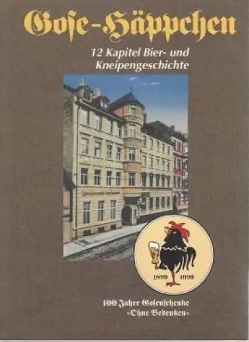 Buch: Gose-Häppchen - 12 Kapitel Bier- und Kneipengeschichte, Hennebach. 1999