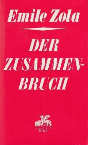 Buch: Der Zusammenbruch, Zola, Emile. 1970, Rütten & Loening, Rougon-Macquart