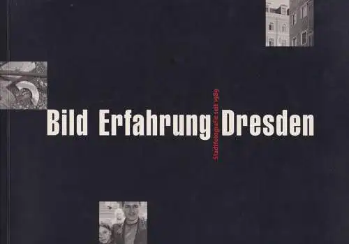 Buch: Bild Erfahrung Dresden, 2001, efau-Verlag, Stadtfotografie seit 1989