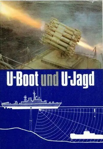 Buch: U-Boot und U-Jagd, Krause, Günter. 1986, Militärverlag der DDR