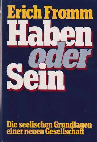 Buch: Haben oder Sein, Fromm, Erich, 1976, Deutsche Verlags-Anstalt, gebraucht