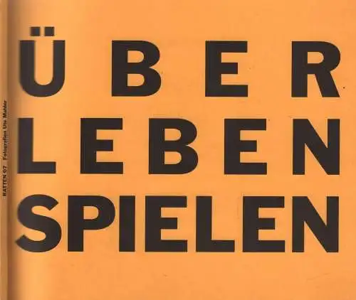 Buch: Ratten 07 - Über Leben Spielen, 1995, Obdachlosentheater 1992-1995