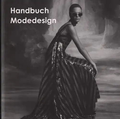 Buch: Handbuch Modedesign, 2011, Frechmann, gebraucht, sehr gut