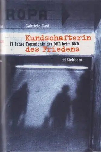 Buch: Kundschafterin des Friedens, Gast, Gabriele. 1999, Eichborn Verlag