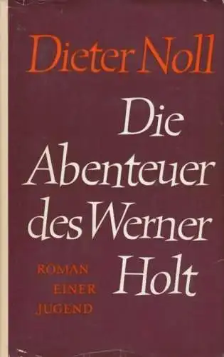 Buch: Die Abenteuer des Werner Holt 1, Noll, Dieter. 1967, Roman einer Jugend