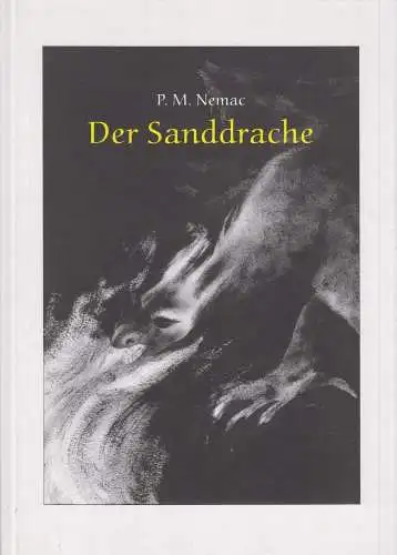 Buch: Der Sanddrache, Nemac, P. M., 2010, xlibri.de, gebraucht, sehr gut