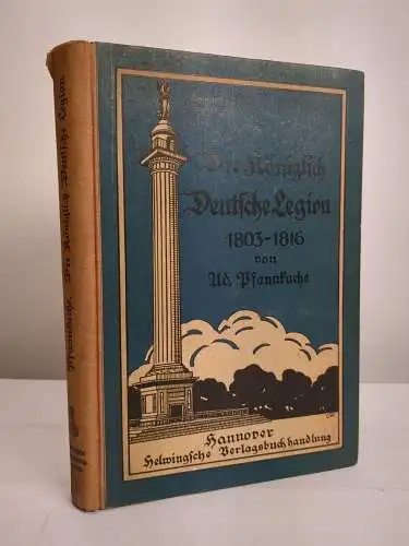 Buch: Die Königlich Deutsche Legion 1803-1816, Adolf Pfannkuche, 1926, Helwing