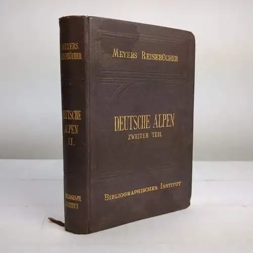 Buch: Deutsche Alpen, Zweiter Teil, Meyers Reisebücher, 1897, gebraucht, gut