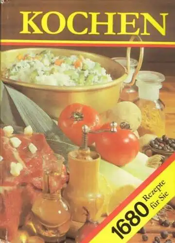 Buch: Kochen. 1680 Rezepte für Sie, Florstedt, Renate. 1986, Verlag für die Frau