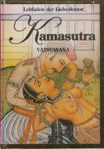 Buch: Kamasutra - Leitfaden der Liebeskunst, Vatsyayana. 2009, Garant Verlag