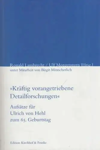 Buch: Kräftig vorangetriebene Detailforschungen, Lambrecht, Ronald, 2012