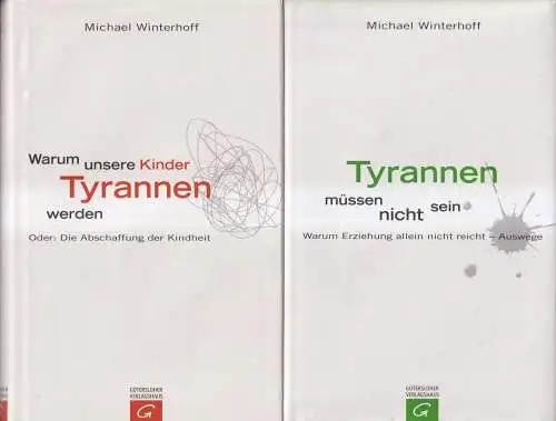 2 Bücher Michael Winterhoff: Tyrannen müssen nicht sein, Warum unsere Kinder...