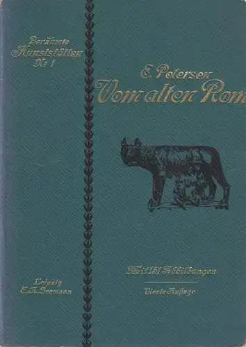 Buch: Vom alten Rom, Berühmte Kunststätten. Petersen, Eugen, 1911, E. A. Seemann