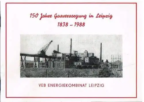 Buch: 150 Jahre Gasversorgung in Leipzig 1838-1988, 1988, VEB Energiekombinat