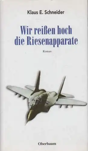 Buch: Wir reißen hoch die Riesenapparate, Schneider, Klaus E., 1998, Oberbaum