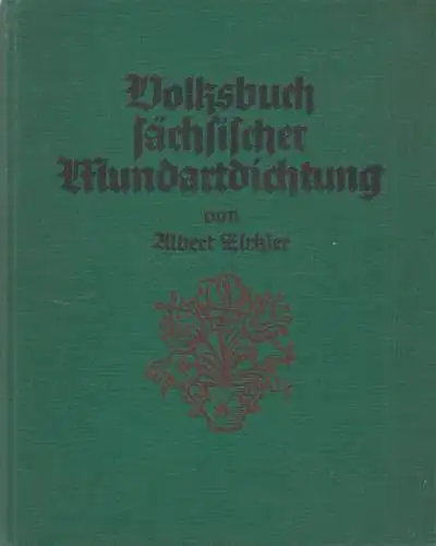 Buch: Volksbuch sächsischer Mundartdichtung. Zirkler, A., Dürr'sche Buchhandlung