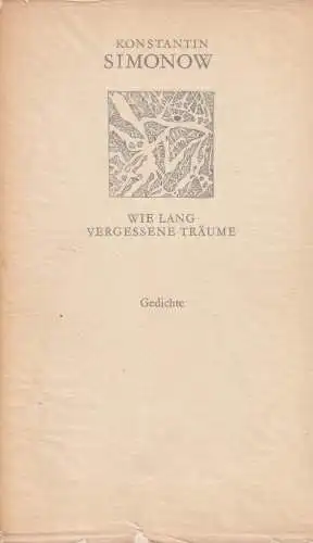 Buch: Wie lang vergessene Träume, Simonow, Konstantin. 1975, Weiße Reihe