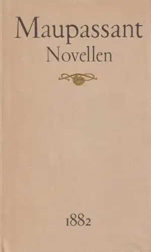 Buch: Novellen 1882, Maupassant, Guy de, 1983, Buchclub 65, gebraucht, gut