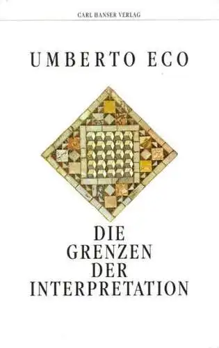 Buch: Die Grenzen der Interpretation, Eco, Umberto. 1992, Carl Hanser Verlag