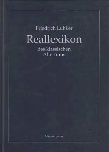 Buch: Reallexikon des klassischen Altertums. Lübker, Fr., 2005, Manuscriptum