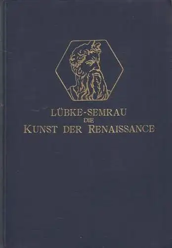 Buch: Die Kunst der Renaissance in Italien und im Norden. Semrau, M., 1912, Neff