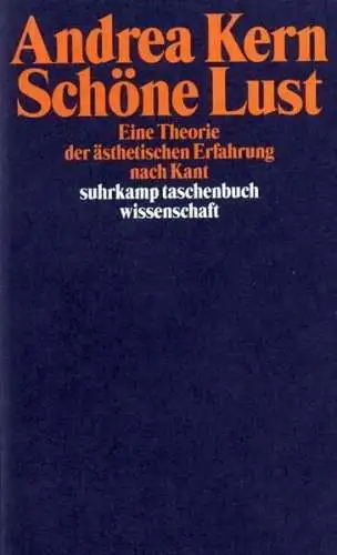 Buch: Schöne Lust, Eine Theorie der ästhetischen... Kern, Andrea, 2000, Suhrkamp