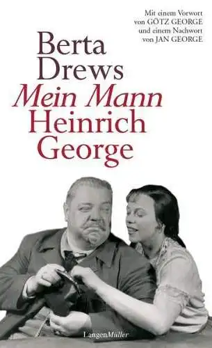 Buch: Mein Mann Heinrich George, Drews, Berta, 2013, Langen Müller